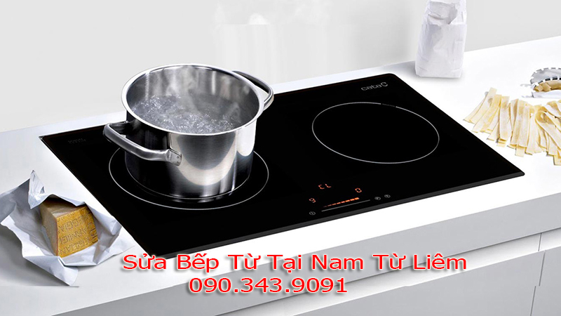 Sửa Bếp Từ Tại Quận Nam Từ Liêm Giá Rẻ Nhất